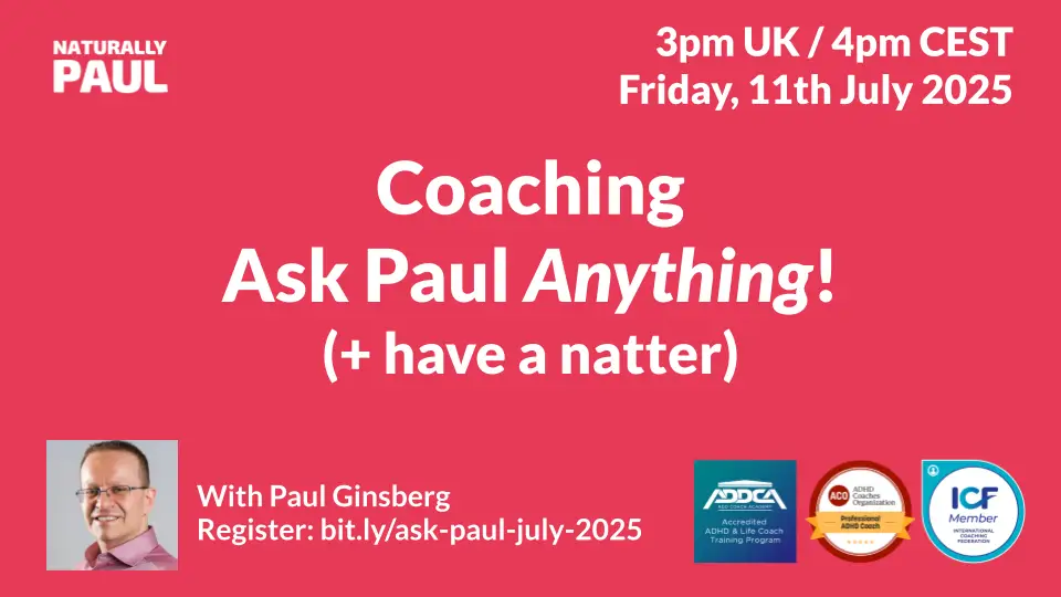 Slide which says: Coaching Ask Paul Anything and contains session logistical details